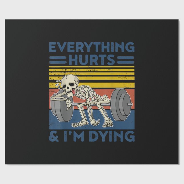 Everything Hurts Weightlifting Ness Gym Gift Wrapping Paper (Flat)