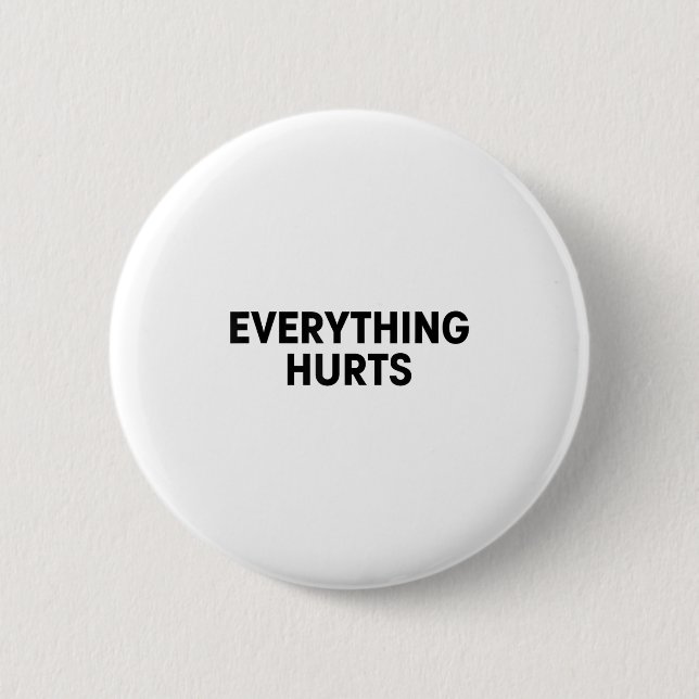 Everything Hurts Workout Strongman Muscle Training Button (Front)