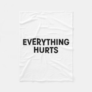Everything Hurts Workout Strongman Muscle Training Fleece Blanket