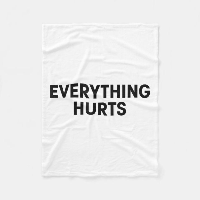 Everything Hurts Workout Strongman Muscle Training Fleece Blanket (Front)