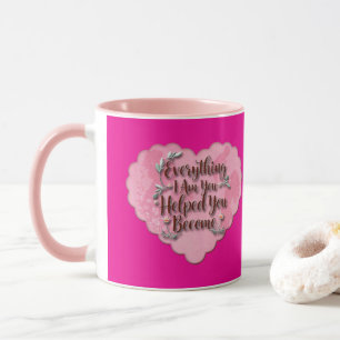 Everything I Am – Soft Floral Typography Art Mug
