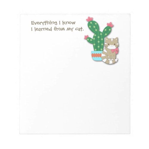 Everything I Know Funny Cat Notepad