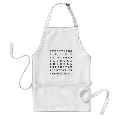 Everything I Like Adult Apron