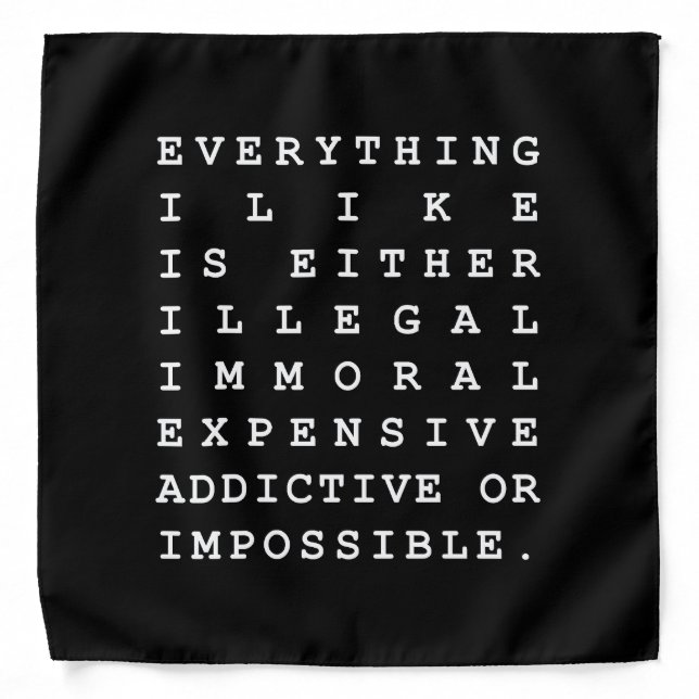 Everything I Like Bandana (Front)