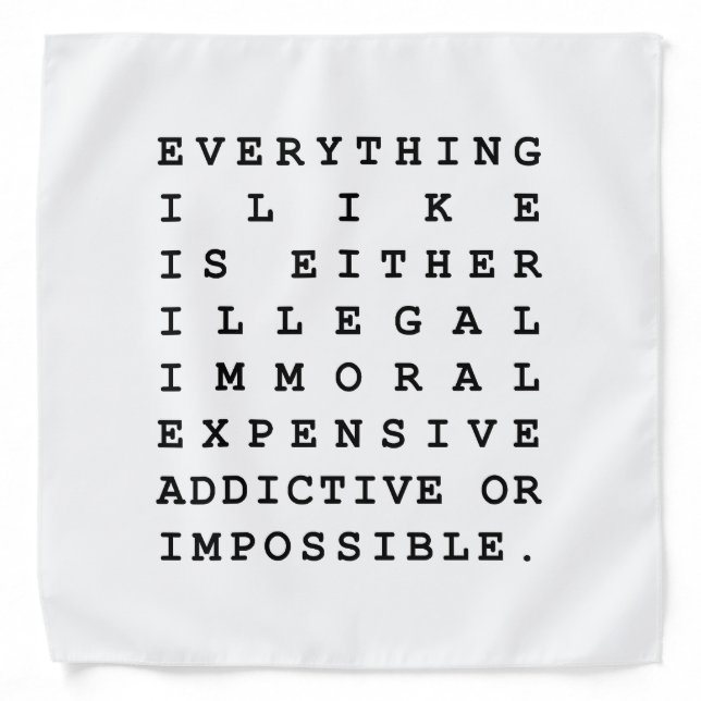 Everything I Like Bandana (Front)