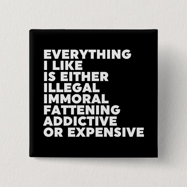 Everything I Like Button (Front)