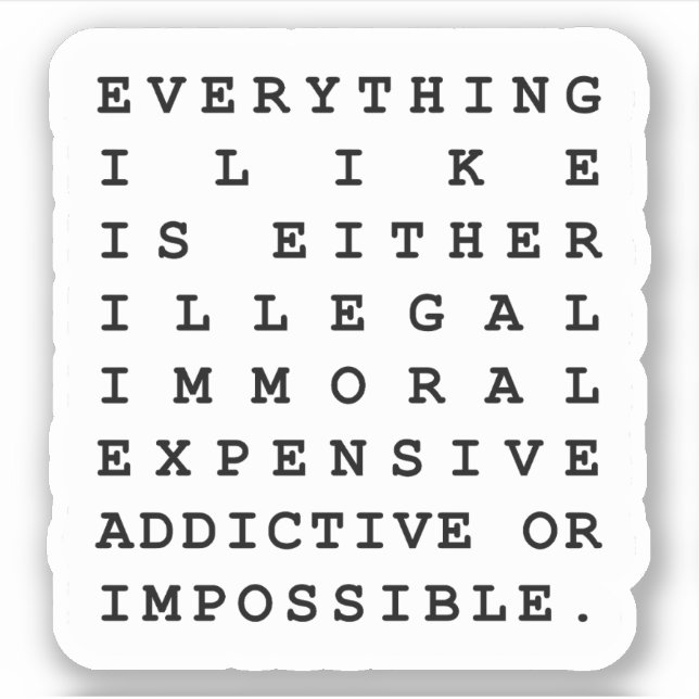 Everything I Like Sticker (Front)