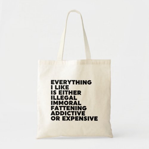 Everything I Like Tote Bag