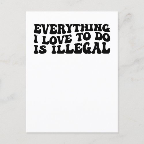 Everything I Love To Do Is Illegal Invitation Postcard