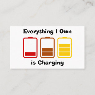 Everything I Own is Charging Business Card