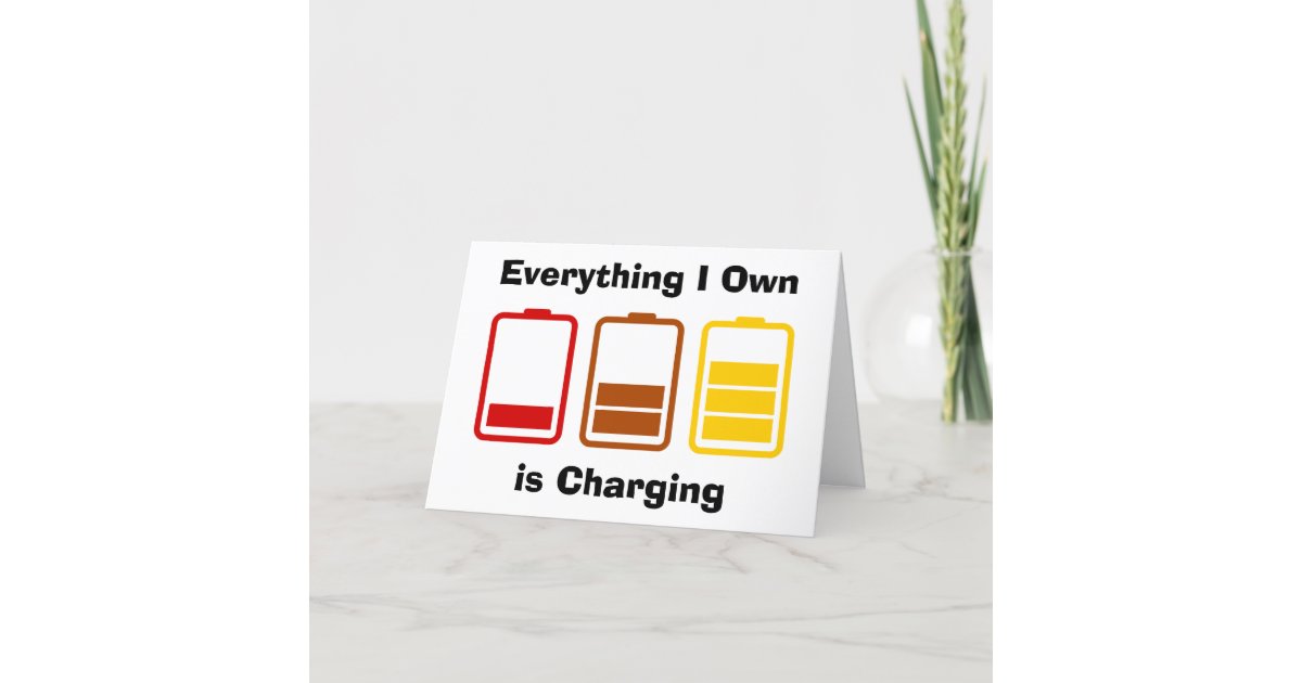 Everything I Own is Charging Postcard Zazzle