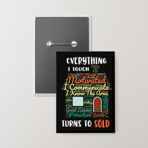 Everything I Touch Turns To Sold Real Estate Button
