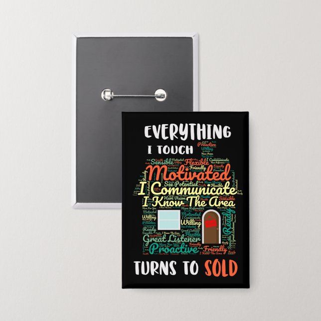 Everything I Touch Turns To Sold Real Estate Button (Front/Back)