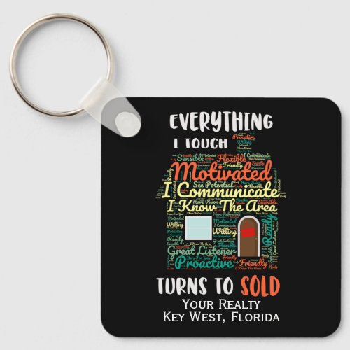 Everything I Touch Turns To Sold Real Estate Keychain