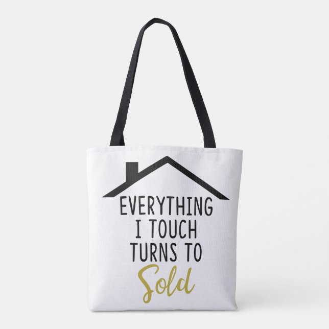Everything I Touch Turns To Sold Tote Bag (Back)