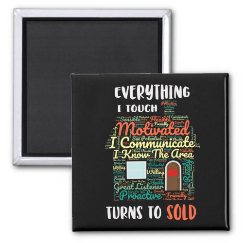 Everything I Touch Turns To Sold Word Cloud Magnet
