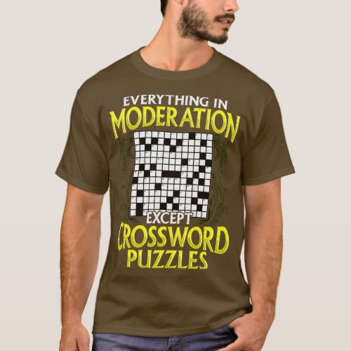 Everything In Moderation Except Crossword Puzzles T_Shirt