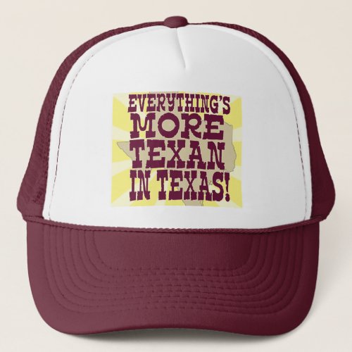 Everything in Texas Trucker Hat