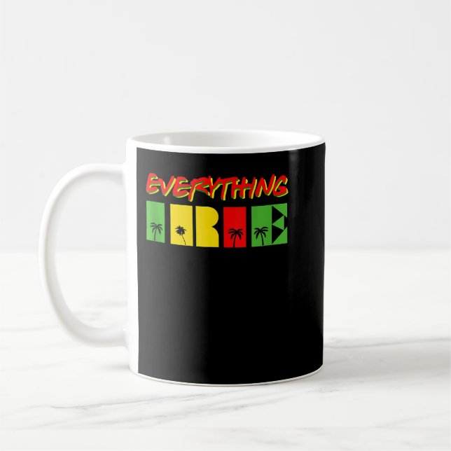 Everything Irie Good Vibes Rasta Reggae Roots  Coffee Mug (Left)