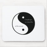 Everything Is As It Should Be At This Moment Mouse Pad at Zazzle