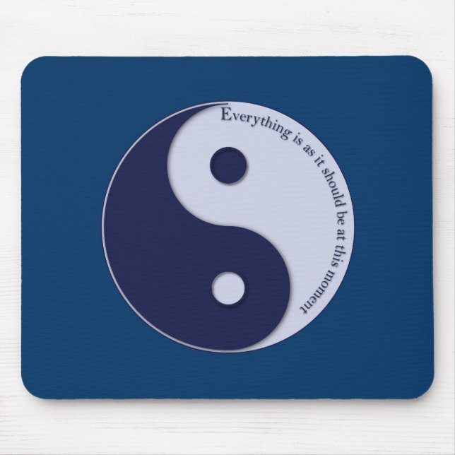 Everything Is As It Should Be at this moment Mouse Pad (Front)