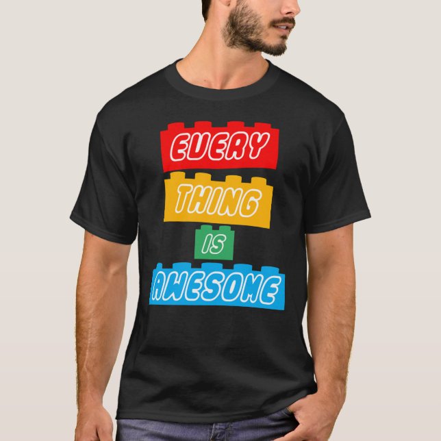 Everything Is Awesome Cute Funny T-shirt Classic T (Front)