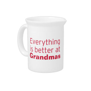 Everything is better at Grandma's Beverage Pitcher