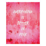 Everything Is Better In Pink!  Poster at Zazzle