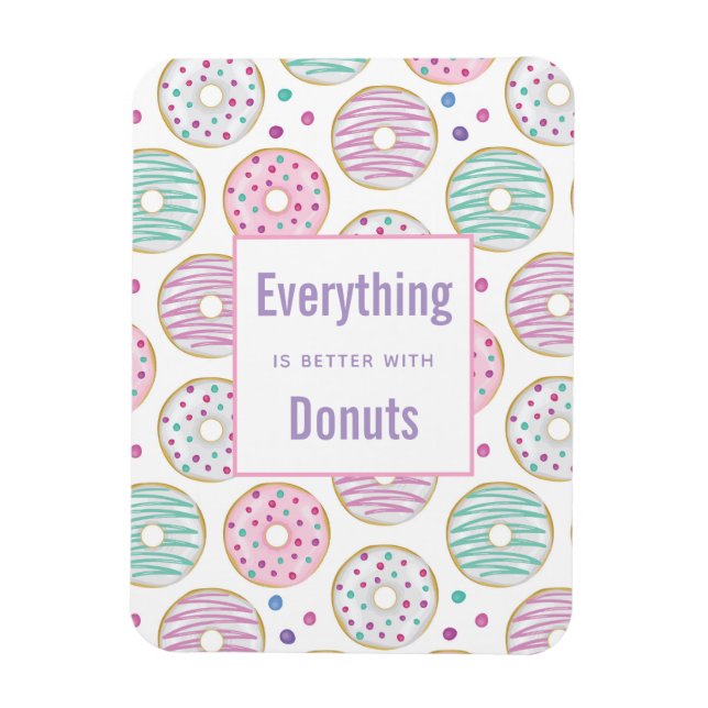 Everything is Better with Donuts Saying Magnet (Vertical)