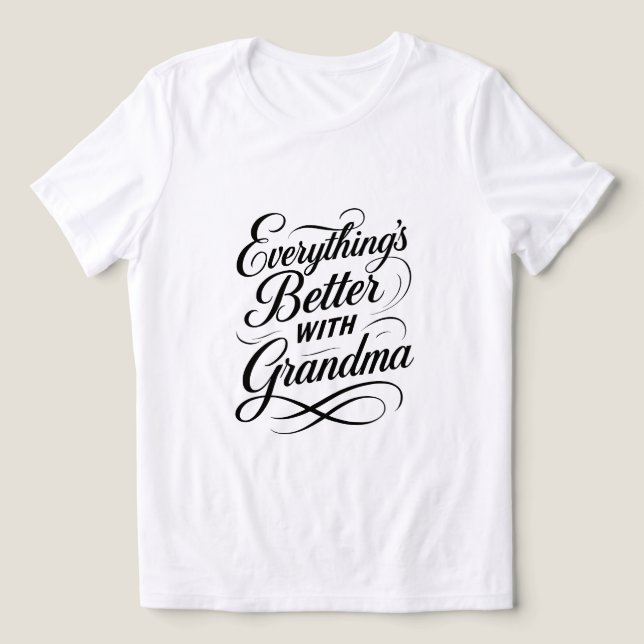 Everything is better with grandma Tri-Blend shirt (Design Front)