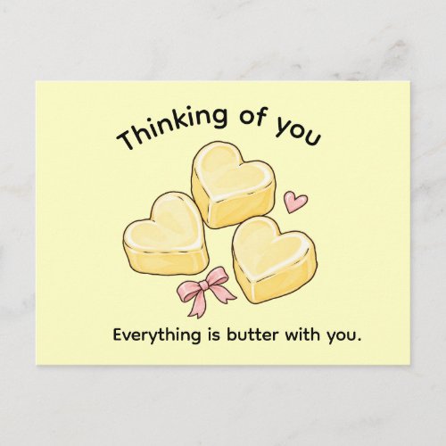 Everything Is Butter With You - Thinking of You Postcard