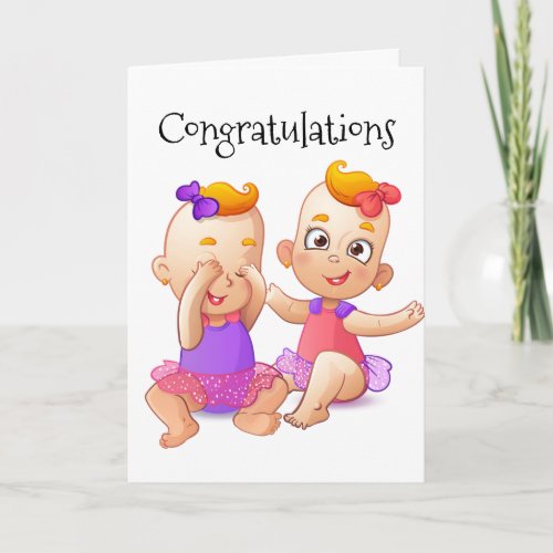 EVERYTHING IS DOUBLED WITH BIRTH OF TWIN GIRLS CARD