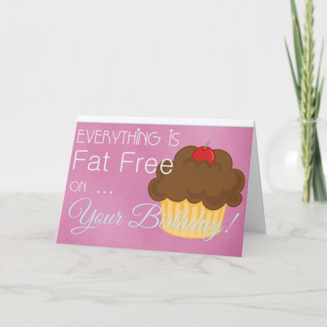 Everything is Fat Free Cupcake Birthday Card 2 (Front)