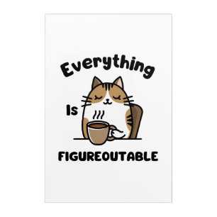 Everything Is Figureoutable Acrylic Print