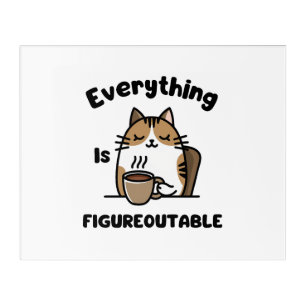 Everything Is Figureoutable Acrylic Print