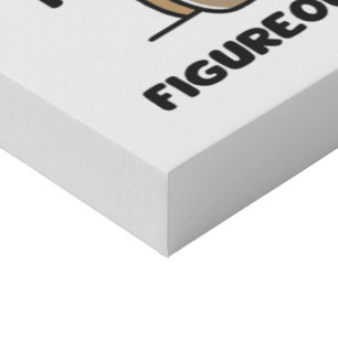 Everything Is Figureoutable Faux Canvas Print