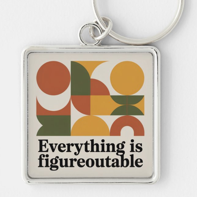 Everything Is Figureoutable Keychain (Front)