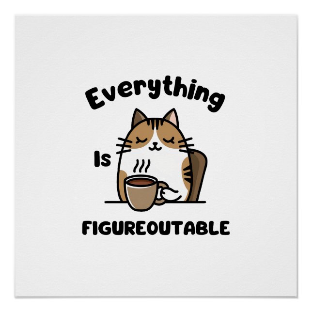 Everything Is Figureoutable Poster (Front)