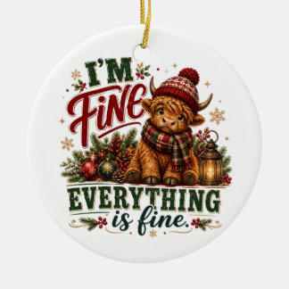 Everything Is Fine Ceramic Ornament