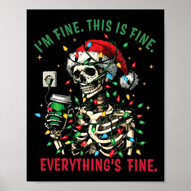 Everything Is Fine Christmas Lights Xmas Skeleton  Poster (Front)