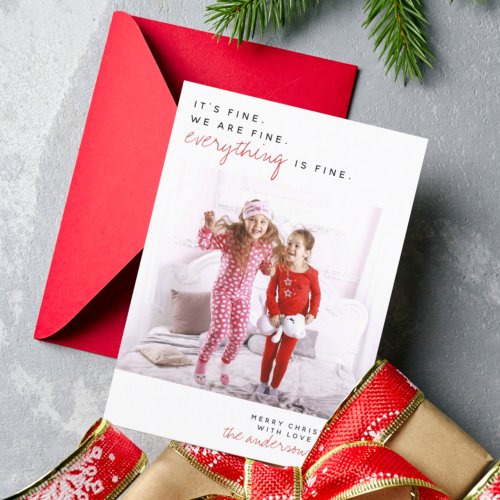 Everything Is Fine  Funny Merry Christmas Photo Holiday Card