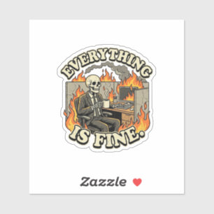 Everything Is Fine Funny Skeleton Dumpster Fire Sticker