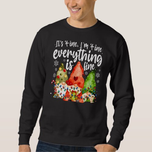 Everything Is Fine Gnomes Christmas Lights Sweatshirt