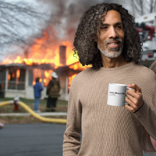 Everything is fine (haha no it's not.) Mug