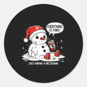 Everything Is Fine Just Having Meltdown Christmas Classic Round Sticker