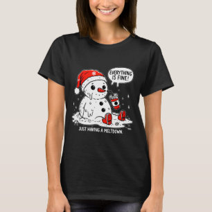 Everything Is Fine Just Having Meltdown Christmas T-Shirt