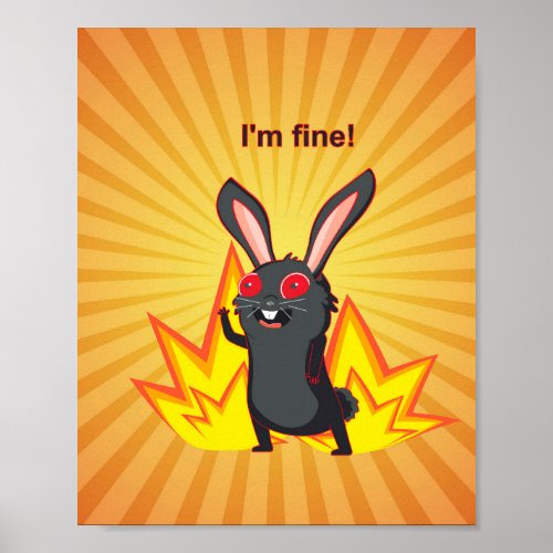 Everything is fine meme with black rabbit poster