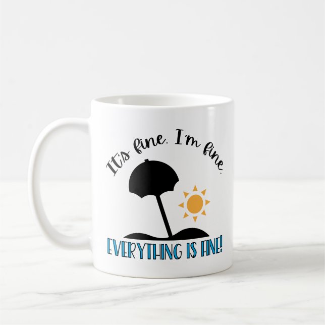Everything is Fine Quarantine Beach Funny Quote Coffee Mug (Left)