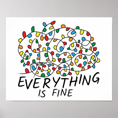 Everything Is Fine Tangled Christmas Lights Poster