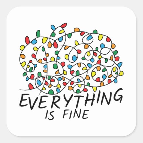 Everything Is Fine Tangled Christmas Lights Square Sticker